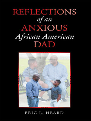 cover image of Reflections of an Anxious African American Dad